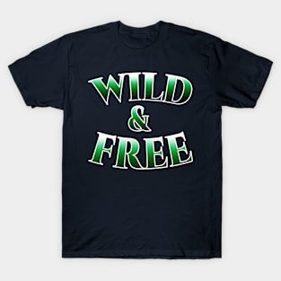 Wild & Free (green) T-Shirt